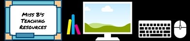 Miss B's Teaching Resources