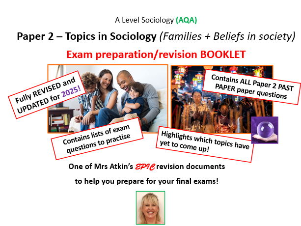 Past, Practice + Predicted questions for 2025 - AQA A Level Sociology  - Paper 2 ( A2 + B1)
